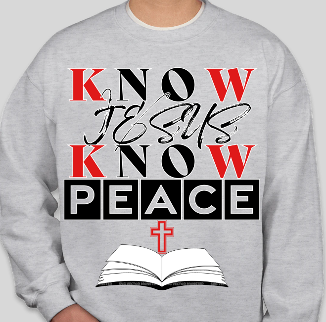 Sweatshirt - Know Jesus Know Peace