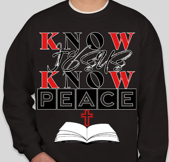 Sweatshirt - Know Jesus Know Peace